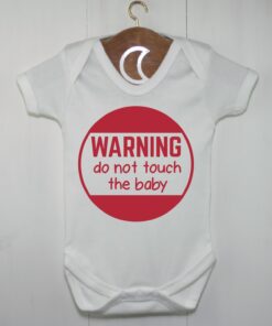 Warning Do Not Touch Baby Grow