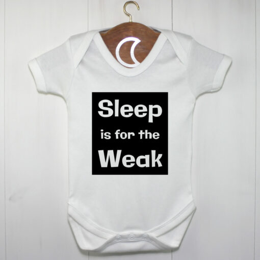 Sleep is for the Weak Baby Grow
