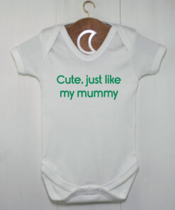 Cute Just Like My Mummy Green Baby Grow